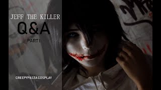 JEFF THE KILLER Q\u0026A /// I. PART