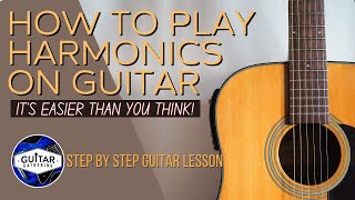 Harmonics on Guitar - They're EASIER than you think!