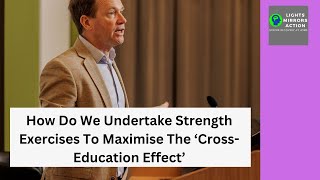 How Do We Undertake Strength Exercises To Maximise The ‘Cross Education Effect’