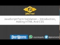 JavaScript Form Validation   1   Introduction, Adding HTML And CSS