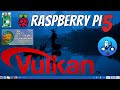 Raspberry Pi OS now has Vulkan GPU hardware support baked in!