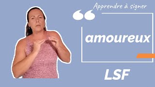 Signer AMOUREUX en LSF (langue des signes française). Apprendre la LSF par configuration