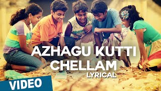 Azhagu Kutti Chellam Song with Lyrics | Azhagu Kutti Chellam | Charles | Ved Shanker Sugavanam