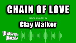 Clay Walker - Chain of Love (Karaoke Version)