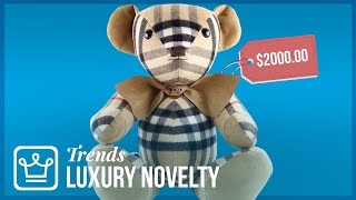Why Luxury Brands Are Selling Novelty Items