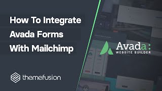 How To Integrate Avada Forms With Mailchimp