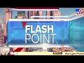 Flash Point : Telugu News Headlines - TV9