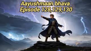 Aayushmaan bhava episode 128 - 130 full episode originalvoice #trending #pocketfm #aayushmaan_bhava