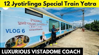 LUXURIOUS VISTADOME Coach in 12 Jyotirlinga Special Train Yatra 😍 | BHARAT GAURAV AC TOURIST TRAIN