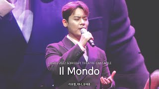 [4K] 220410 2022 SOMEDAY THEATRE CANTABILE / 라포엠(LA POEM) 유채훈(YouChaehoon) - 일몬도(Il Mondo)