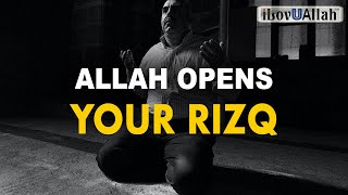 ALLAH OPENS YOUR RIZQ IF YOU DO THIS