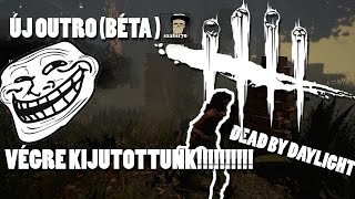 Végre kijutottunk (3 full meccs) |Dead by Daylight-ÚJ OUTRO