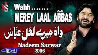 Nadeem Sarwar | Wah Mere Laal Abbas | 2006