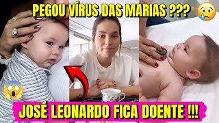 JOSÉ LEONARDO FICA DOENTE! Pegou o vírus das irmãs!