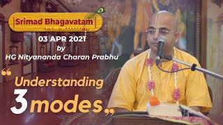 Understanding the three modes | Bhagavatam Snippet | HG Nityananda Charan Das | 3rd April 2021