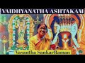 Vaidhyanaatha Ashtakkam - Vasantha Sankarraman |