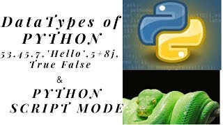 #3 Data Types of Python and Python Script Mode | Python Tutorial for Beginners