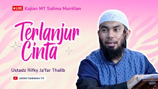 🔴TERLANJUR CINTA !!?- Ustadz Rifky Ja'far Thalib