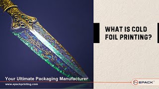 Unlock the Art of Cold Foil Printing: Luxury Finishes, Techniques \u0026 Benefits by EPACK