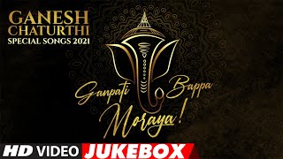 Ganesh Chaturthi Special Songs  2021 - Ganpati Bappa Moraya ||  Ganpati Bollywood Songs | T-Series