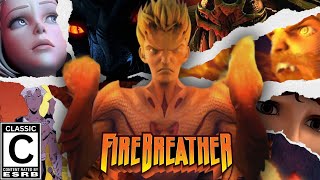 Firebreather | The Forgotten MASTERPIECE