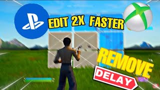 How to REMOVE INPUT Delay / on Console (Xbox / Ps4) in Fortnite! ( Edit faster )
