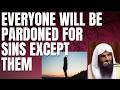 EVERYONE will be PARDONED for SINS EXCEPT THEM - Sheikh Abdur Razzaq al Badr حفظه الله
