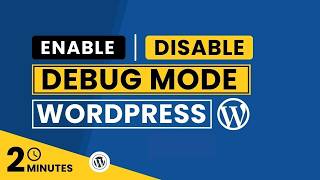 How To Disable WordPress Debug Mode 2026 | Enable WordPress Debug Mode