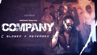 Company Song [ Slowed x Reverbed ] Emiway Bantai Company Chill Out Song