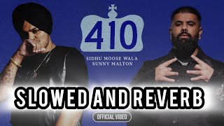 410 (SLOWED AND REVERB) with Lyrics | SIDHU MOOSE WALA | SUNNY MALTON