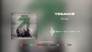 Drive - Yeeahh!! (Official Audio)