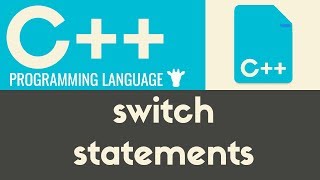 Switch Statements | C++ | Tutorial 19