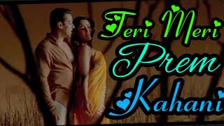 "Teri Meri Prem Kahani Bodyguard" Full Song HD | Salman Khan, Kareena Kapoor| Rahat Fateh Ali Khan