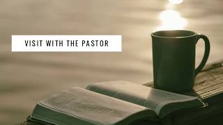 2020.03.19 - Visit with the Pastor