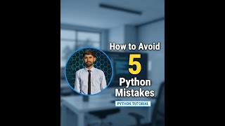 5 Python Mistakes You're Probably Making Right Now