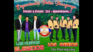 LOS GENIOS Vs- LOS NUEVOS ELEGIDOS - POLKAS ENGANCHADO ((2X1 IGUSTOKUETE)) 100% NACIONALES AL ATAKE