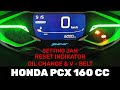 RESET OIL CHANGE PCX 160|RESET INDIKATOR V BELT PCX 160|SETTING JAM PCX160