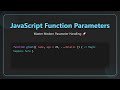 JavaScript Function Parameters: Mastering Default, Rest, & Destructuring