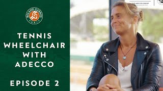 Tennis Wheelchair with Adecco - Episode 2 I Roland-Garros 2021
