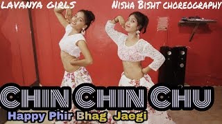Chin Chin Chu||Happy Phir Bhag Jaegi||Bollywood Song||Nisha Bisht Choreography