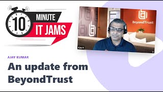 10 Minute IT Jams - Who is BeyondTrust?