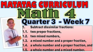 Matatag Curriculum Math 4 Quarter 3 Week 7 - Subtract Dissimilar Fraction