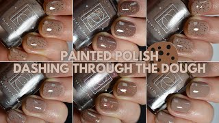 Painted Polish Dashing Through the Dough Collection | Nail Polish Application \u0026 Review