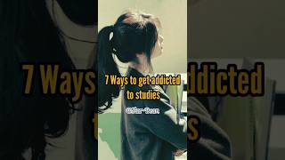 7 Ways to get addicted to studies📚||#motivation#fypシ#students#study#studytips#exams#shortstudy