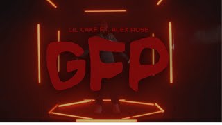 Alex Rose, Lil Cake  - GFP (Video Oficial)