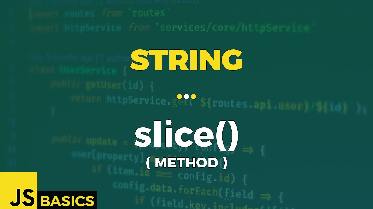 Javascript Basics · String · Slice() (method) - YouTube