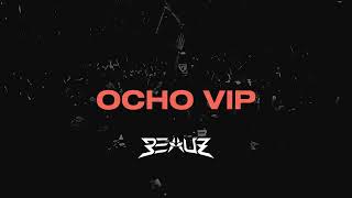 OCHO (BEAUZ \u0026 KEVU VIP)