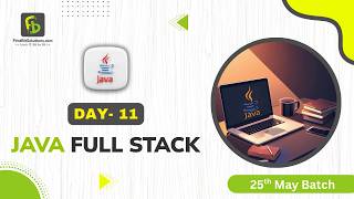 Java Full Stack | Day 11 | 25th May Batch | FirstBit Solutions