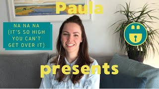 Paula Presents: Na Na Na (It's So High You Can't Get Over It)