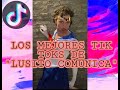 Los mejores tik toks de Luisito comunica